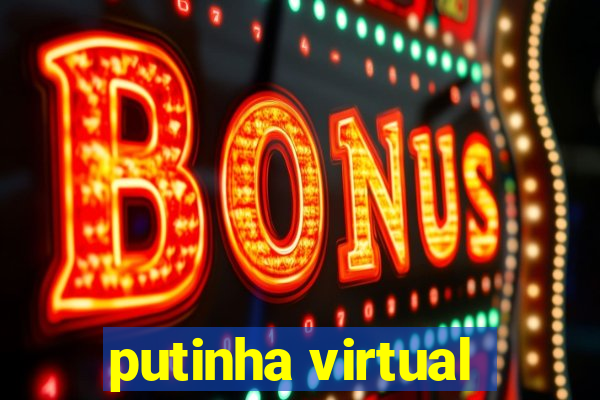 putinha virtual